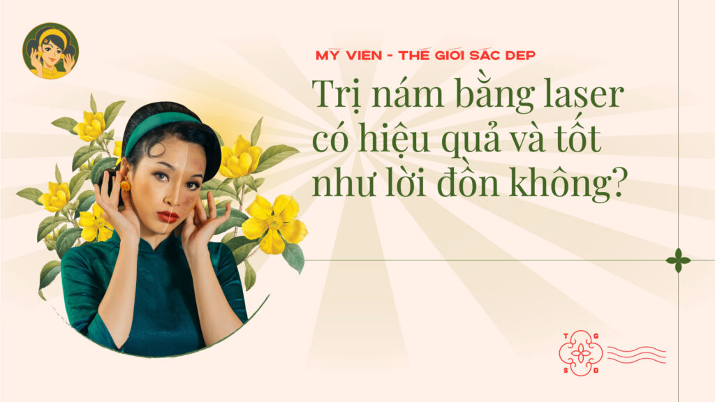 Read more about the article Trị nám bằng laser có hiệu quả và tốt như lời đồn không?