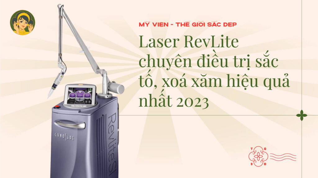 Read more about the article Laser RevLite chuyên điều trị sắc tố, xoá xăm hiệu quả nhất 2023