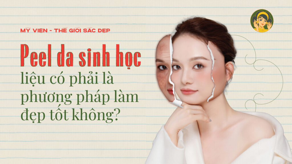 Read more about the article Peel da sinh học liệu có phải là phương pháp làm đẹp tốt không