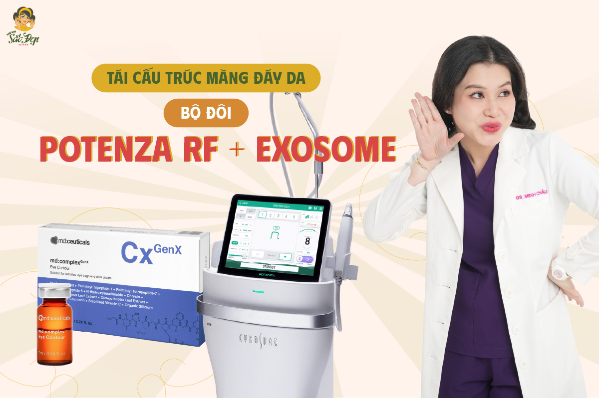 You are currently viewing TÁI CẤU TRÚC MÀNG ĐÁY DA CÙNG BỘ ĐÔI POTENZA RF MICRONEEDLING + EXOSOME